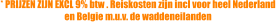 * PRIJZEN ZIJN EXCL 9% btw . Reiskosten zijn incl voor heel Nederland  en Belgie m.u.v. de waddeneilanden